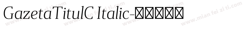 GazetaTitulC Italic字体转换